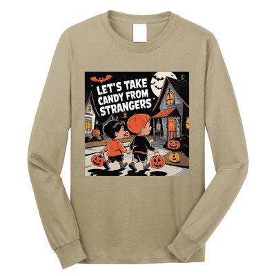 Funny Halloween LetS Take Candy From Strangers Long Sleeve Shirt