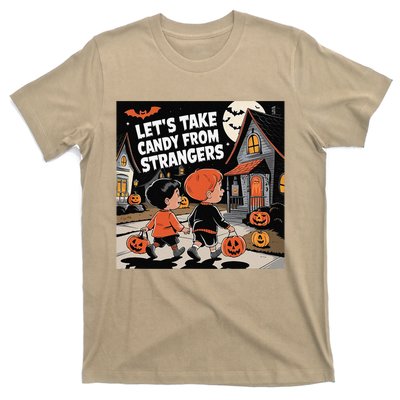 Funny Halloween LetS Take Candy From Strangers T-Shirt