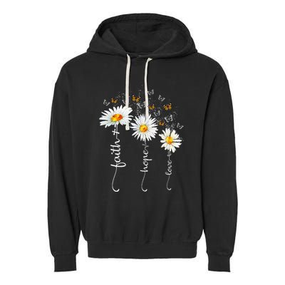 Faith & Hope & Love Butterfly Daisy Chirstian God Religious Garment-Dyed Fleece Hoodie