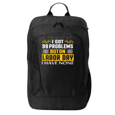 Funny Happy Labor Day Union Worker Laborer Gift City Backpack