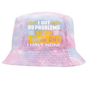 Funny Happy Labor Day Union Worker Laborer Gift Tie-Dyed Bucket Hat