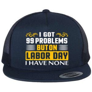 Funny Happy Labor Day Union Worker Laborer Gift Flat Bill Trucker Hat