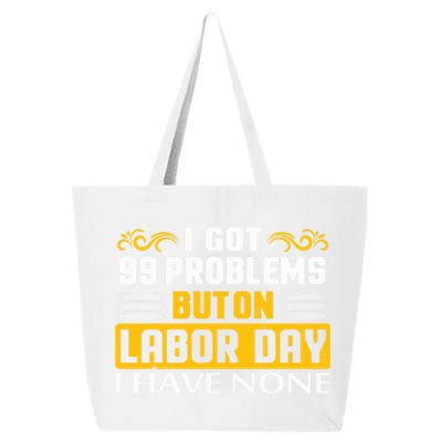 Funny Happy Labor Day Union Worker Laborer Gift 25L Jumbo Tote