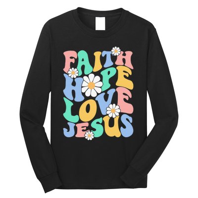 Faith, Hope, Love, Jesus Retro Groovy 's Christian Long Sleeve Shirt