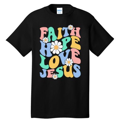 Faith, Hope, Love, Jesus Retro Groovy 's Christian Tall T-Shirt