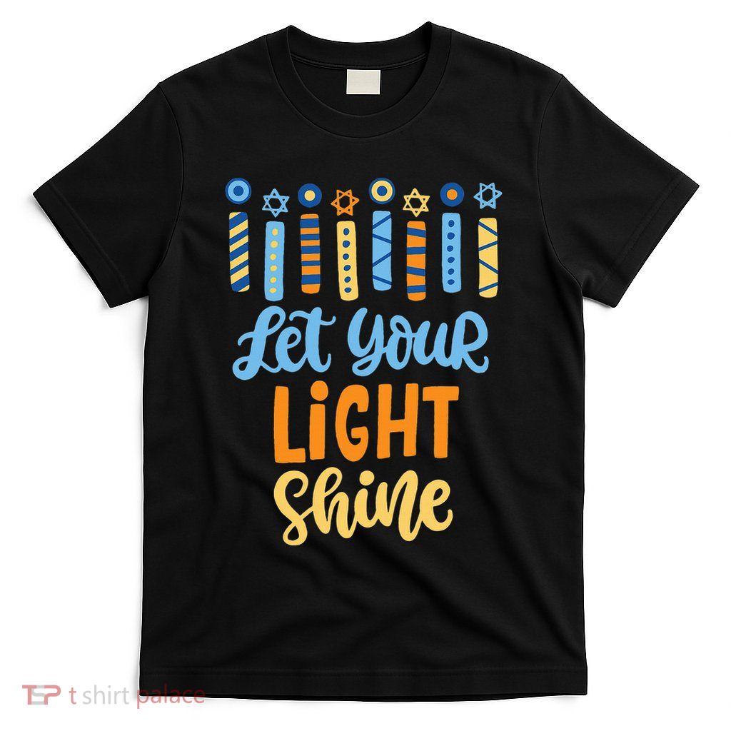 Funny Hanukkah Let Your Light Shine Menorah T-Shirt