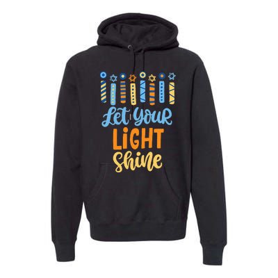 Funny Hanukkah Let Your Light Shine Menorah Premium Hoodie