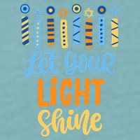 Funny Hanukkah Let Your Light Shine Menorah Sueded Cloud Jersey T-Shirt