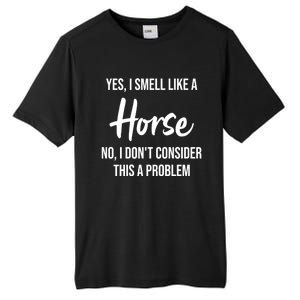 Funny Horse Lover Yes I Smell Like A Horse Tall Fusion ChromaSoft Performance T-Shirt