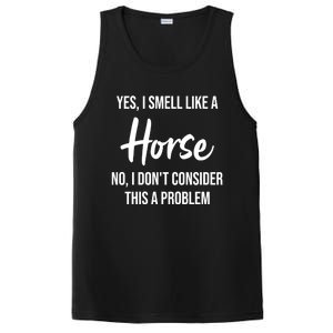 Funny Horse Lover Yes I Smell Like A Horse PosiCharge Competitor Tank