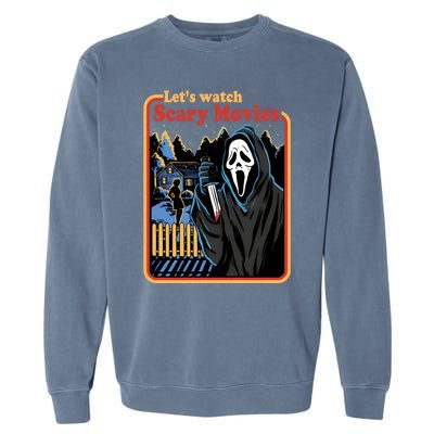 Funny Halloween Let’s Watch Scary Horror Movies Ghost Killer Garment-Dyed Sweatshirt