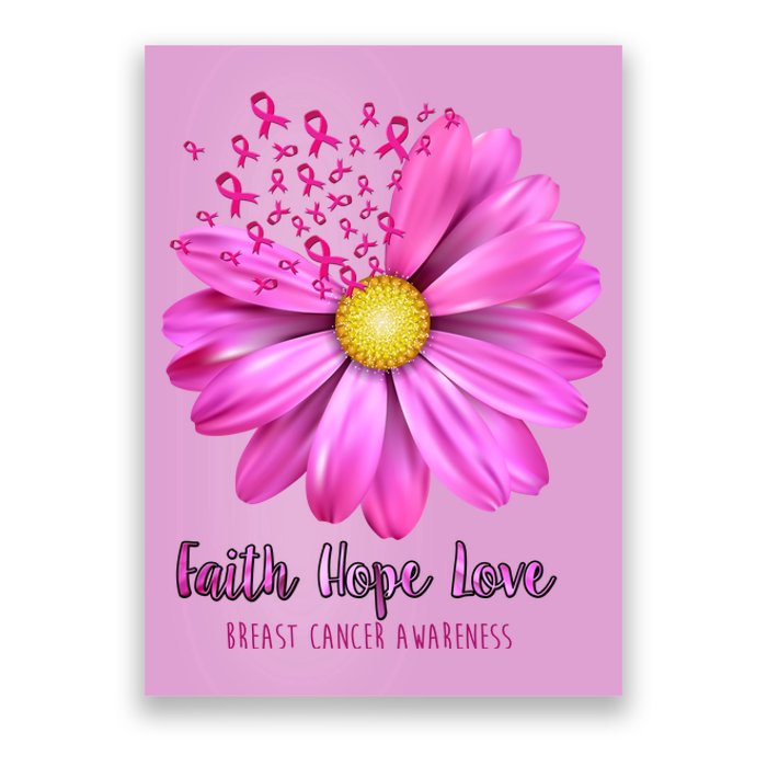 Faith Hope Love Breast Cancer Awareness Ribbon Floral Poster