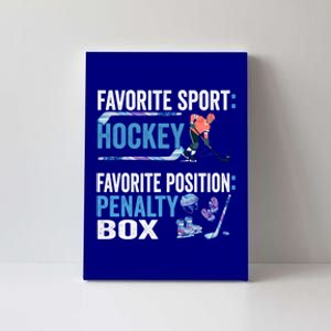 Funny Hockey Lover Penalty Box Position Hockey Player Outfit Cute Gift Canvas