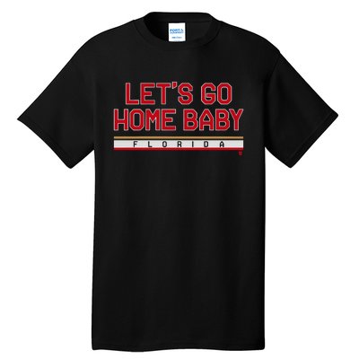 Florida Hockey Let’S Go Home Baby Tall T-Shirt