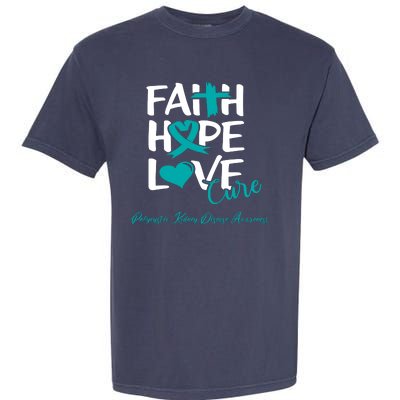 Faith Hope Love Polycystic Kidney Disease Awareness Garment-Dyed Heavyweight T-Shirt