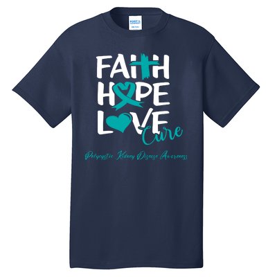 Faith Hope Love Polycystic Kidney Disease Awareness Tall T-Shirt