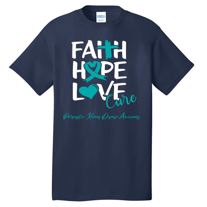 Faith Hope Love Polycystic Kidney Disease Awareness Tall T-Shirt