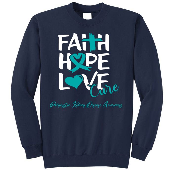 Faith Hope Love Polycystic Kidney Disease Awareness Tall Sweatshirt