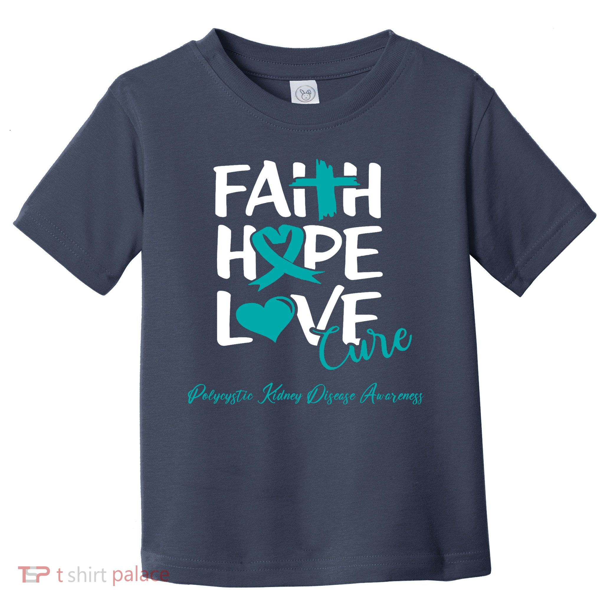 Faith Hope Love Polycystic Kidney Disease Awareness Toddler T-Shirt