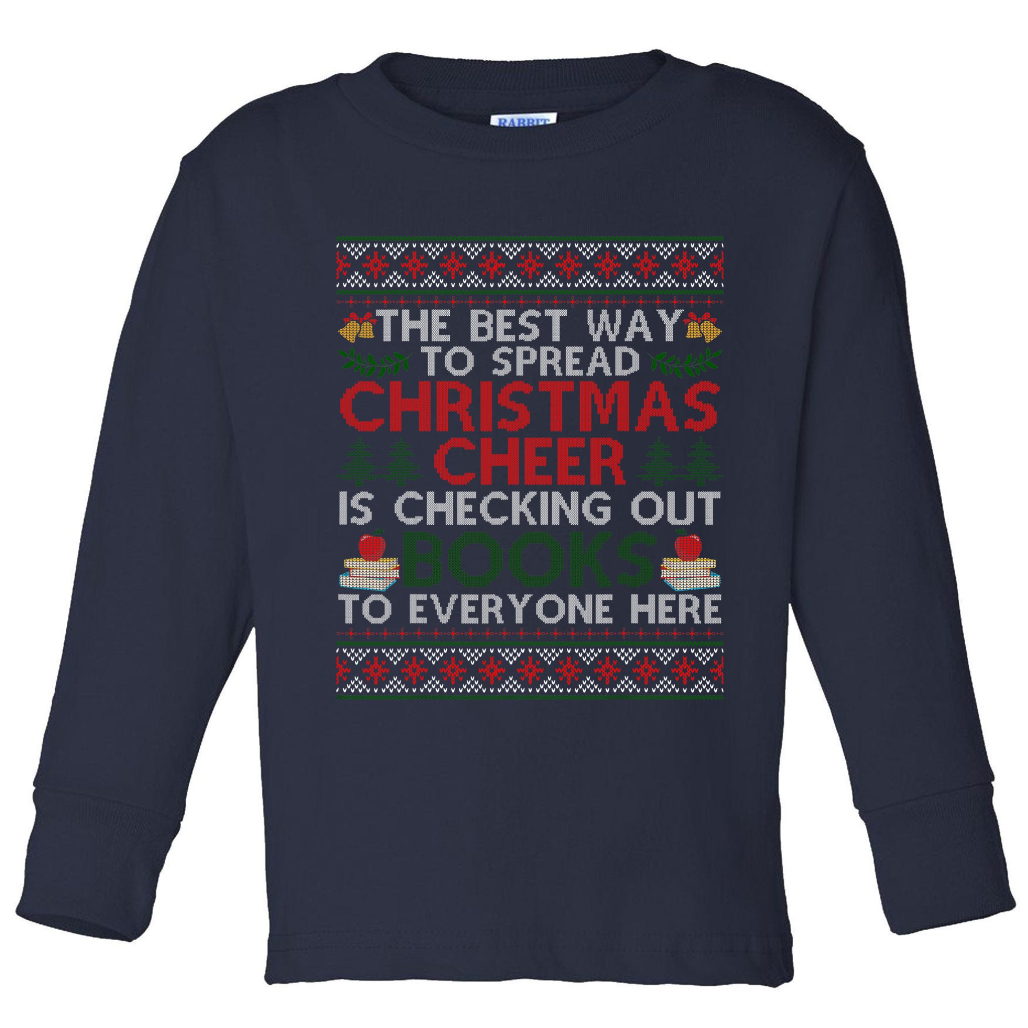 Funny Holiday Librarian Christmas Cheer Ugly Sweater Toddler Long Sleeve Shirt