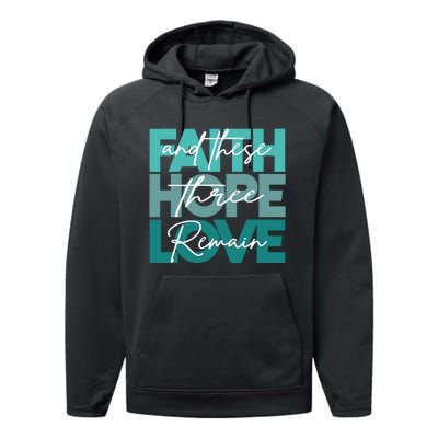 Faith Hope Love And These Three Remain Religious Christian  Performance Fleece Hoodie