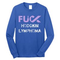 Fuck Hodgkin Lymphoma Cancer Awareness Funny Gift Long Sleeve Shirt