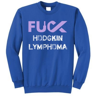 Fuck Hodgkin Lymphoma Cancer Awareness Funny Gift Sweatshirt