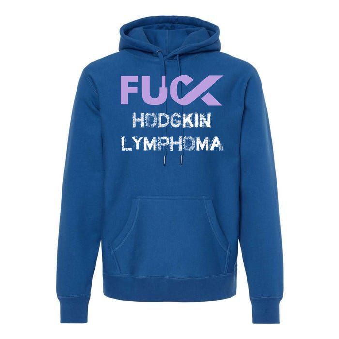 Fuck Hodgkin Lymphoma Cancer Awareness Funny Gift Premium Hoodie