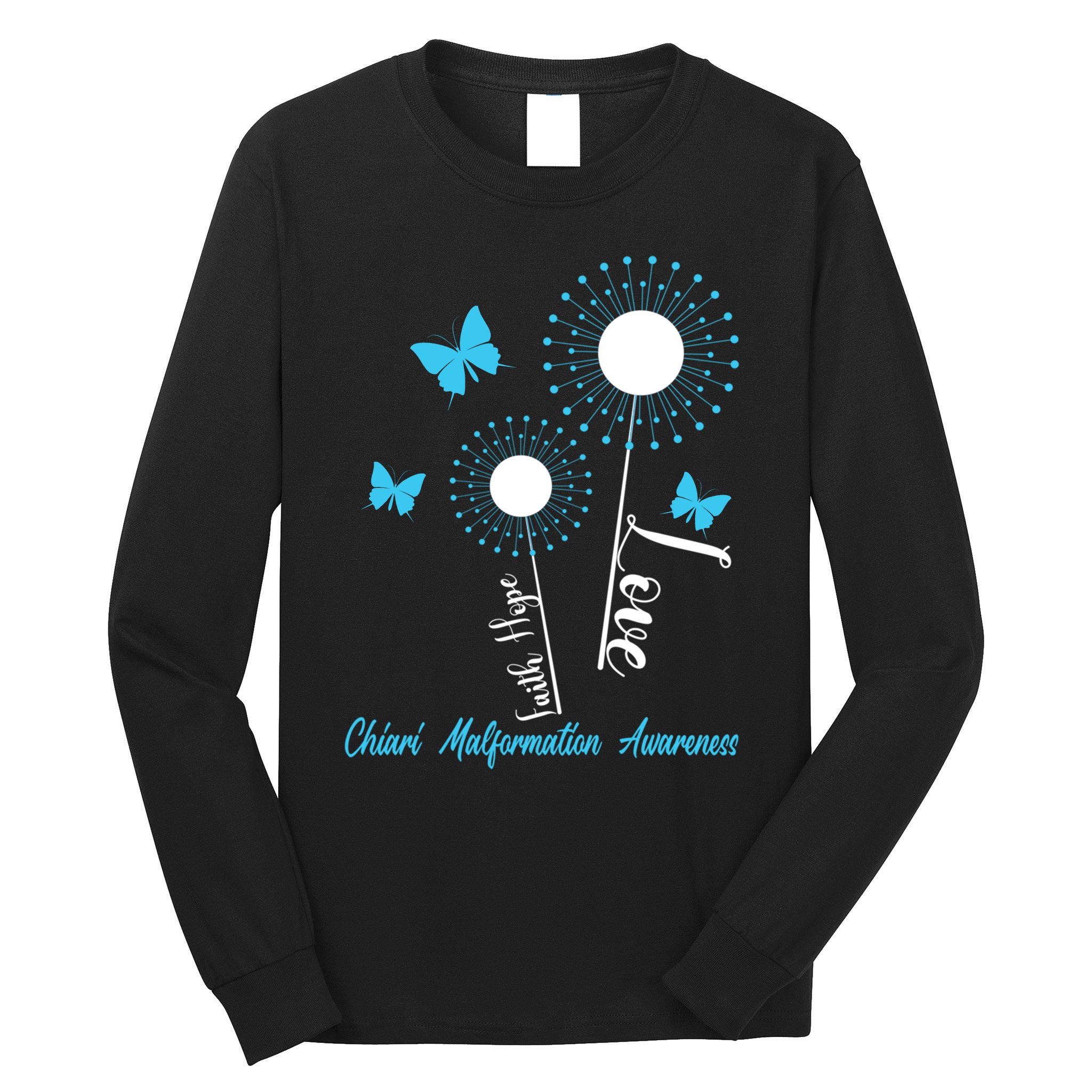 Faith Hope Love Dandelion Chiari Malformation Awareness Long Sleeve Shirt