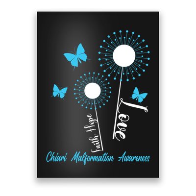 Faith Hope Love Dandelion Chiari Malformation Awareness Poster