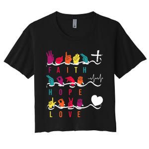 Faith Hope Love Asl American Sign Language Women's Crop Top Tee