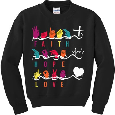 Faith Hope Love Asl American Sign Language Kids Sweatshirt
