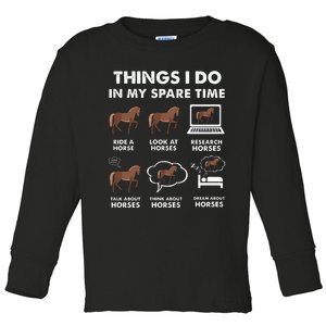 Funny Horses Lover 6 Things I Do In My Spare Time Horse Toddler Long Sleeve Shirt