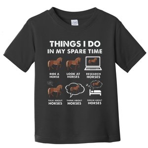 Funny Horses Lover 6 Things I Do In My Spare Time Horse Toddler T-Shirt