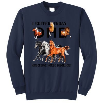 Funny Horse Lovers Gift I Suffer From Ohd Obsessive Horse Disorder Sweatshirt