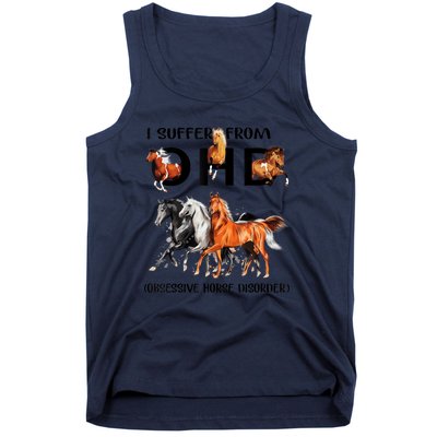 Funny Horse Lovers Gift I Suffer From Ohd Obsessive Horse Disorder Tank Top