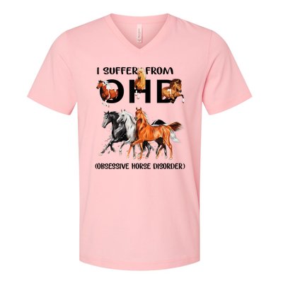 Funny Horse Lovers Gift I Suffer From Ohd Obsessive Horse Disorder V-Neck T-Shirt