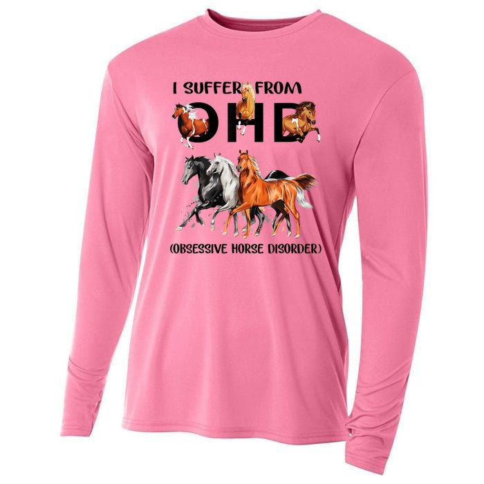 Funny Horse Lovers Gift I Suffer From Ohd Obsessive Horse Disorder Cooling Performance Long Sleeve Crew