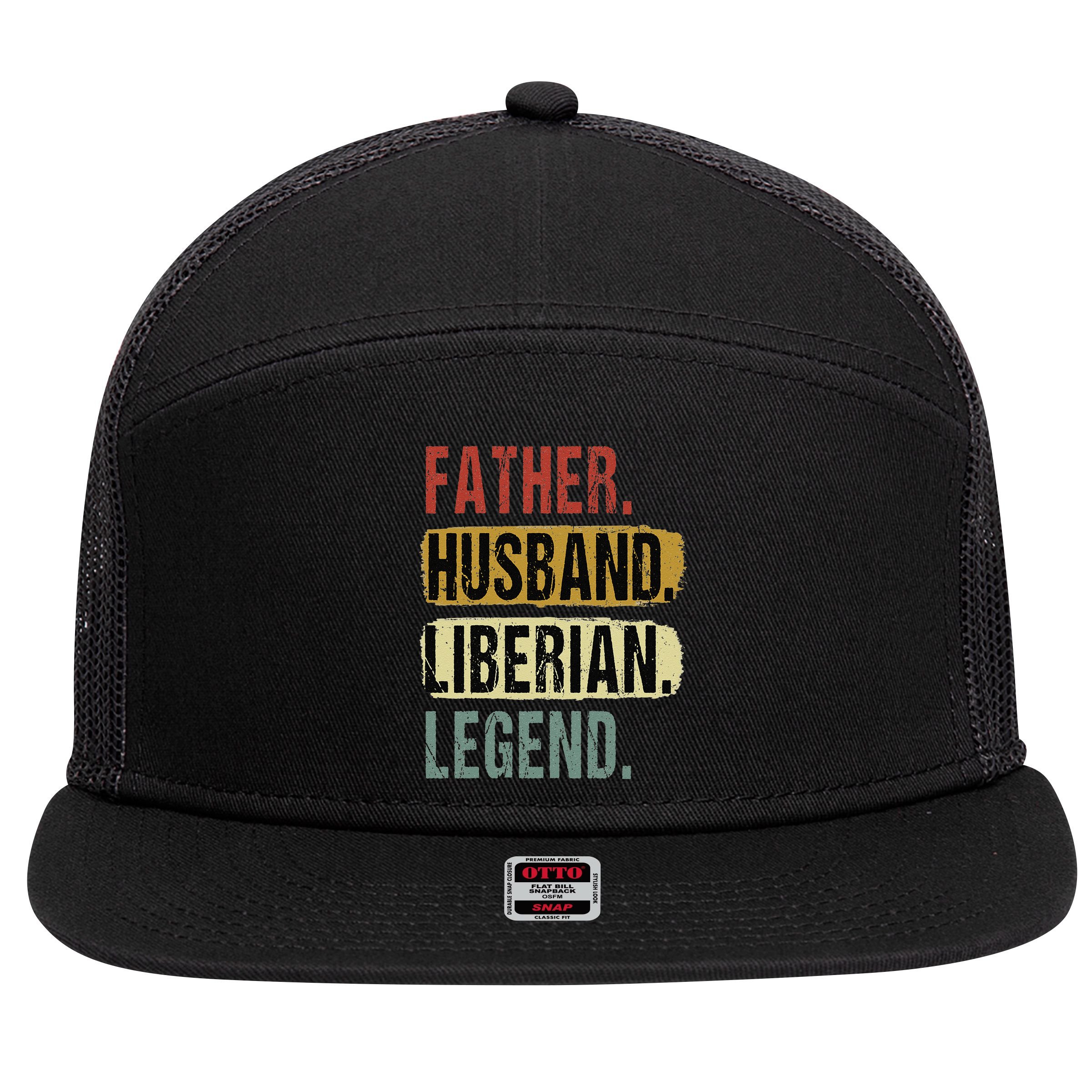 Father Husband Liberian Legend Liberia Dad Fathers Day 7 Panel Mesh Trucker Snapback Hat
