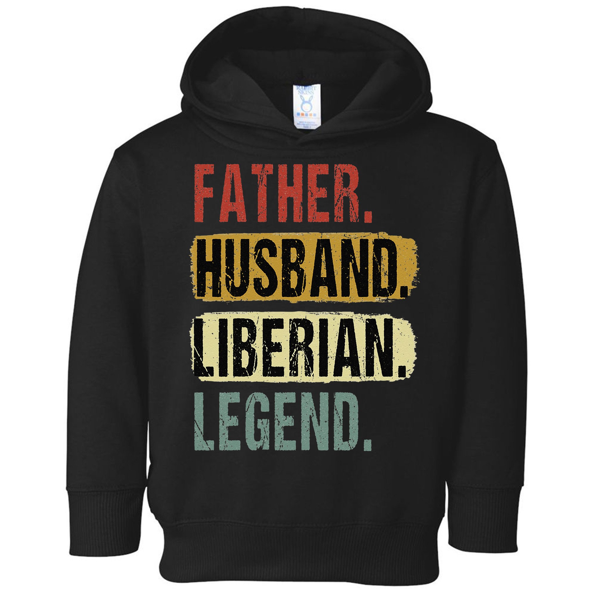 Father Husband Liberian Legend Liberia Dad Fathers Day Toddler Hoodie