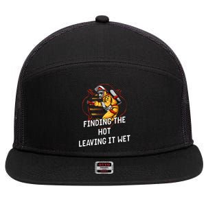 Finding Hot Leaving Wet Funny Firefighter Humor Fire Cute Gift 7 Panel Mesh Trucker Snapback Hat