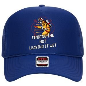 Finding Hot Leaving Wet Funny Firefighter Humor Fire Cute Gift High Crown Mesh Back Trucker Hat