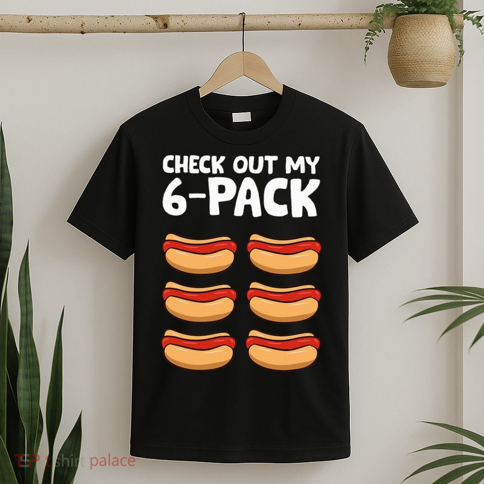 Funny Hotdog Lover Check Out My 6 Pack Hot Dog T-Shirt