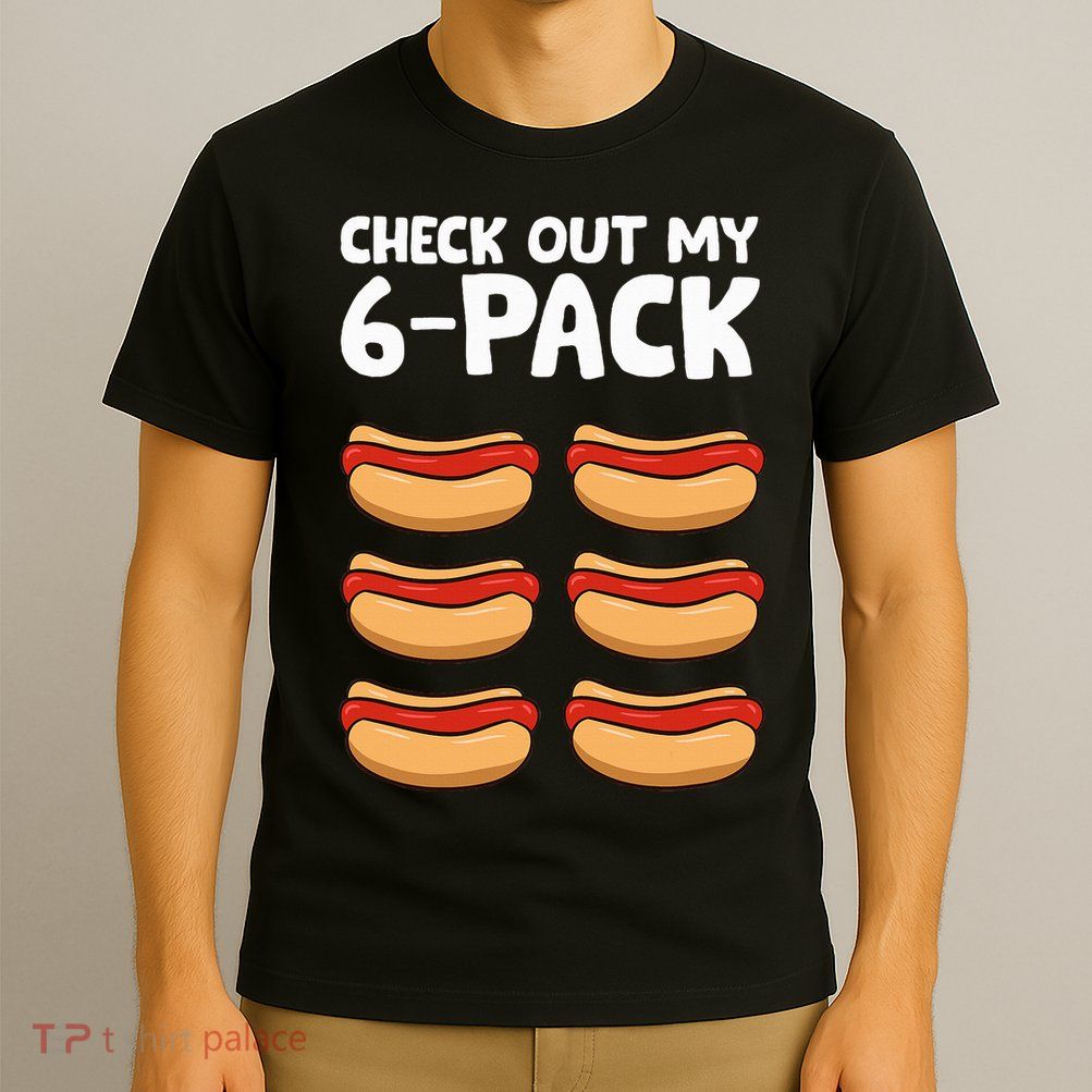 Funny Hotdog Lover Check Out My 6 Pack Hot Dog T-Shirt