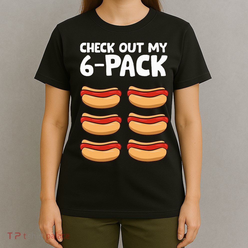 Funny Hotdog Lover Check Out My 6 Pack Hot Dog T-Shirt