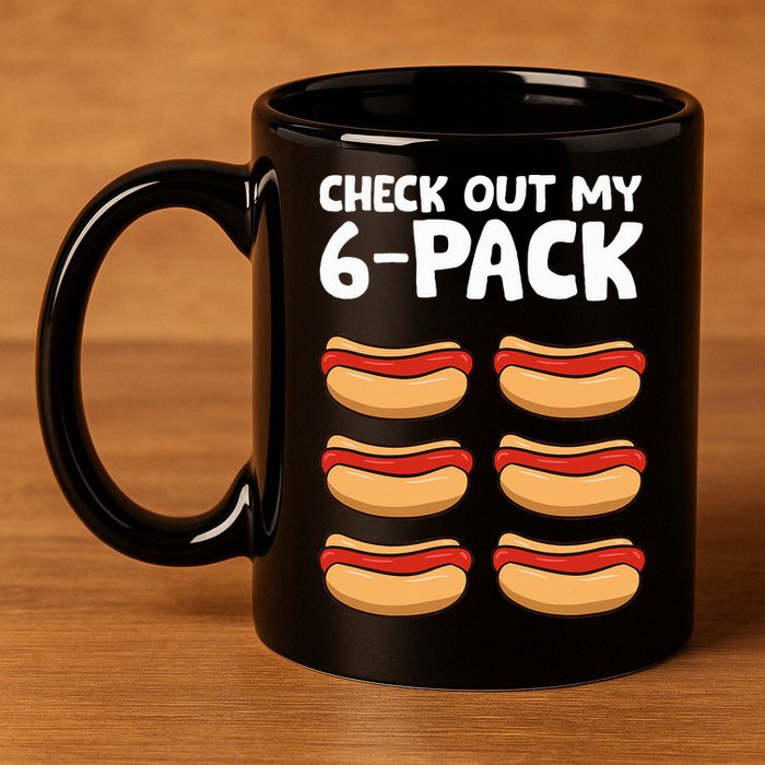 Funny Hotdog Lover Check Out My 6 Pack Hot Dog 11oz C Handle Ceramic Mug