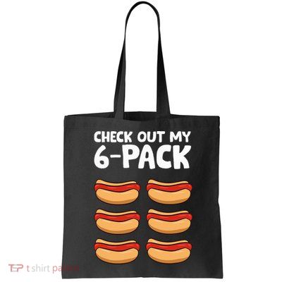 Funny Hotdog Lover Check Out My 6 Pack Hot Dog Bag