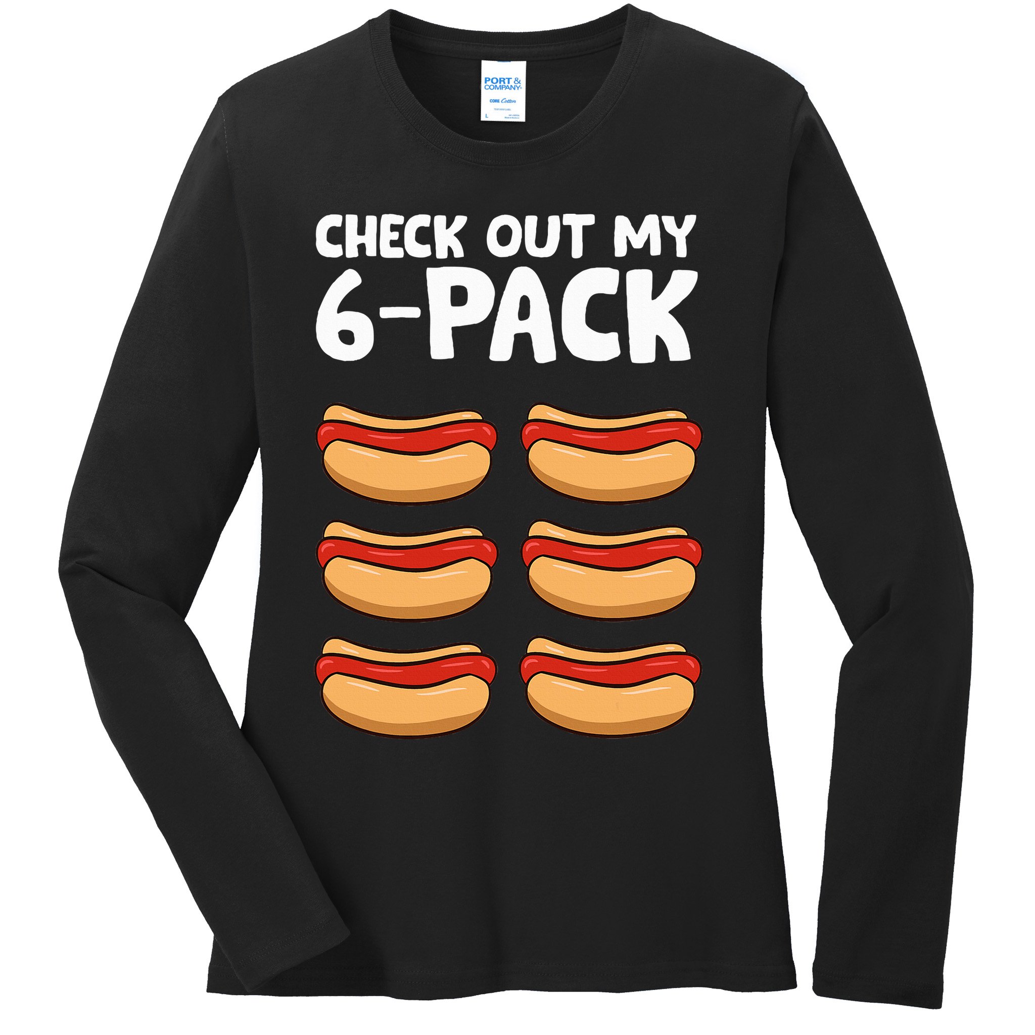 Funny Hotdog Lover Check Out My 6 Pack Hot Dog Ladies Long Sleeve Shirt