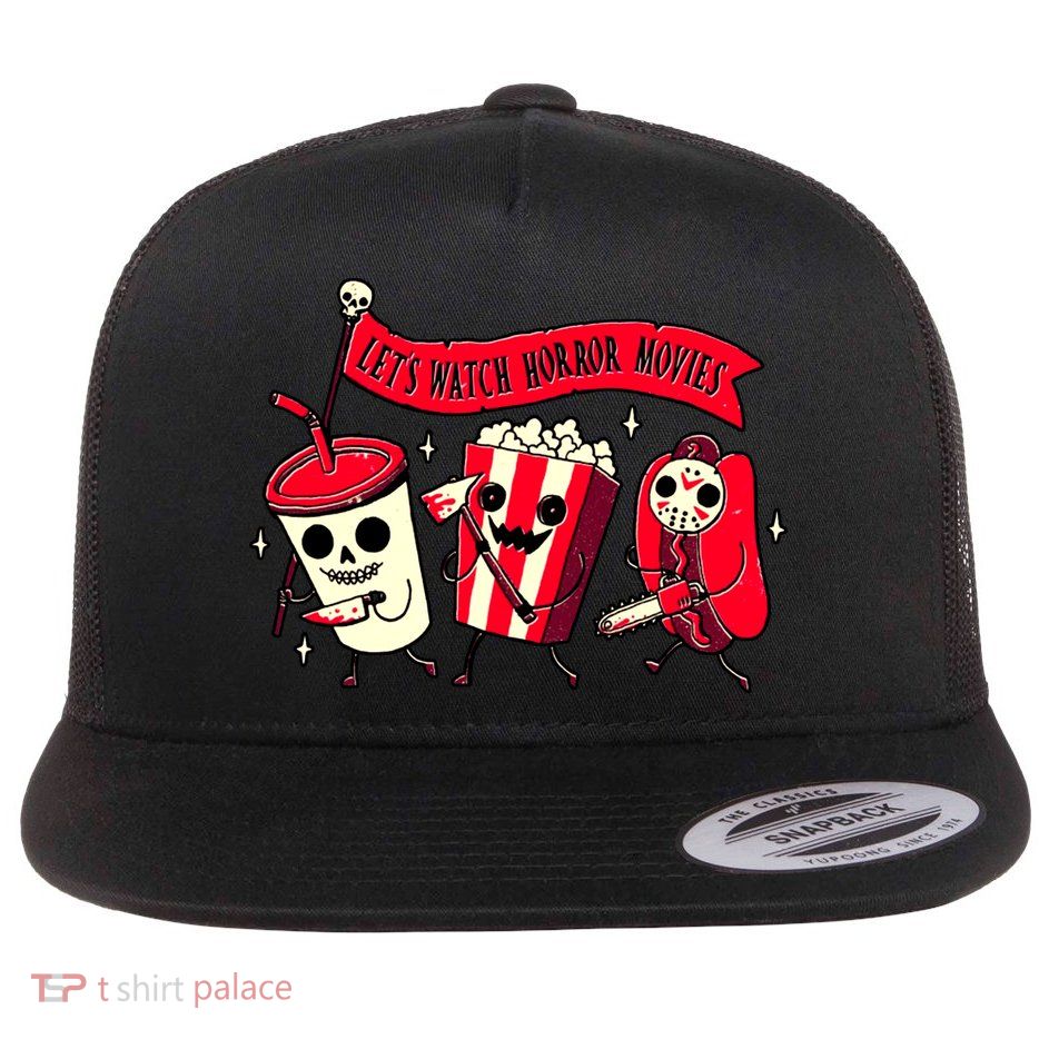 Funny Halloween Let's Watch Horror Movies Theater Food Flat Bill Trucker Hat