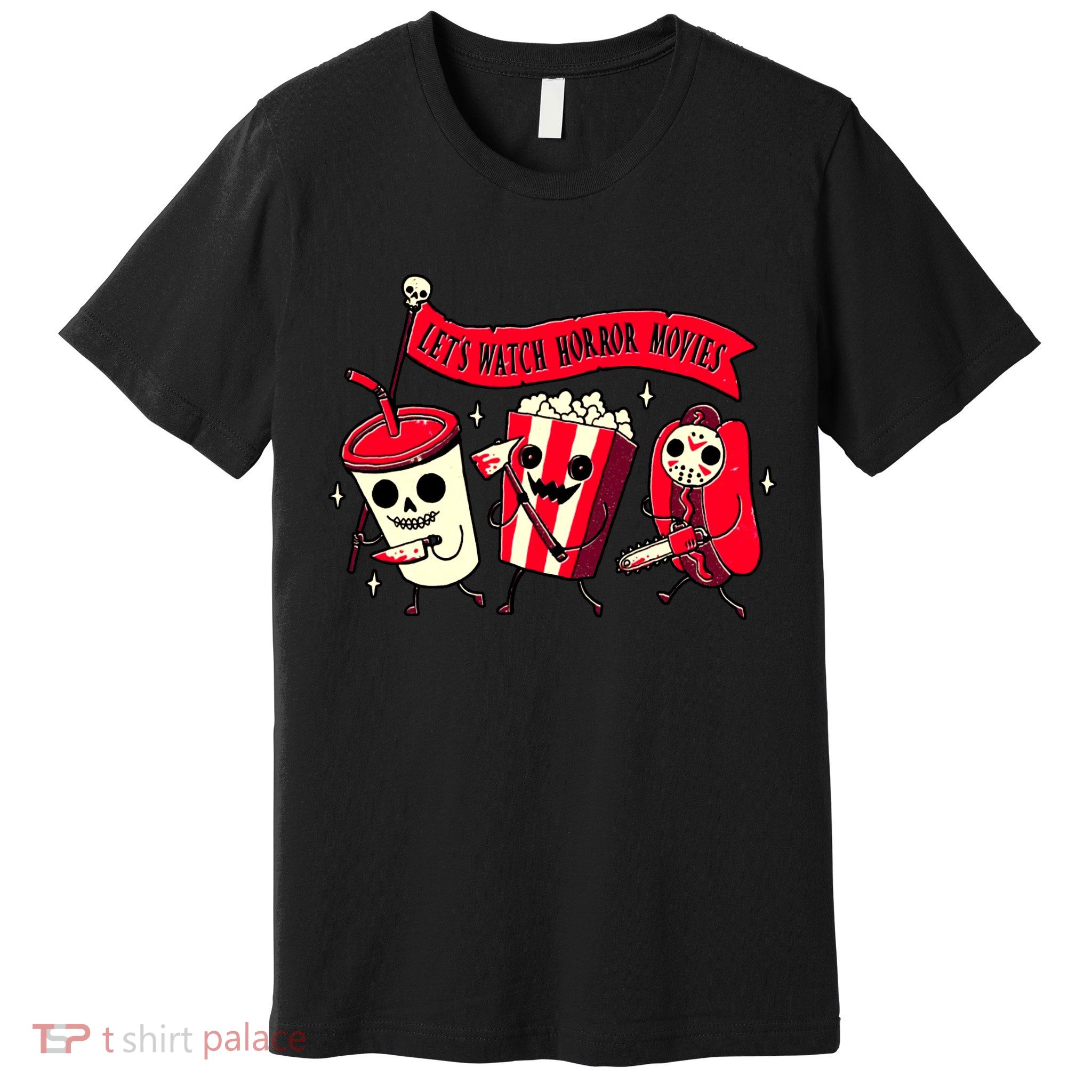 Funny Halloween Let's Watch Horror Movies Theater Food Premium T-Shirt